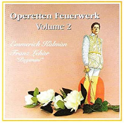 Emmerich Kalman, Franz Lehár - Operetten Feuerwerk Volume 2 (1999)