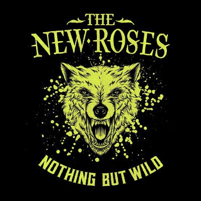 New Roses - Nothing But Wild (Limited Edition, 2019) - Vinyl