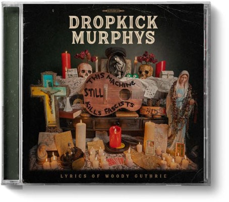 Dropkick Murphys - This Machine Still Kills Facists (2022)