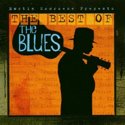 Various Artists - Martin Scorsese Presents The Best Of The Blues 