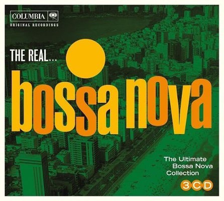 Various Artists - Real... Bossa Nova (The Ultimate Bossa Nova Collection) 