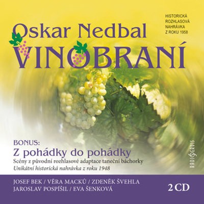Oskar Nedbal - Vinobraní (Nahrávka Z Roku 1958)/Edice 2016 