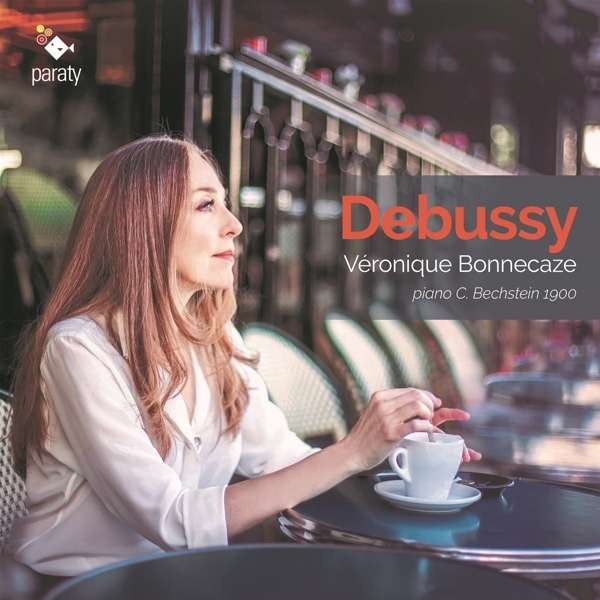 Claude Debussy - Véronique Bonnecaze piano C. Bechstein 1900 /(2019)