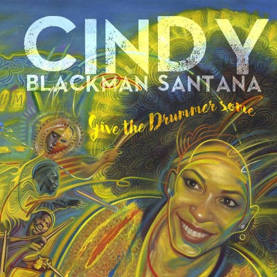 Cindy Blackman Santana - Give The Drummer Some (Digipack, 2020)