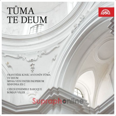 František Ignác Antonín Tůma / Czech Ensemble Baroque, Roman Válek - Te Deum, Sinfonia ex C, Missa Veni Pater Pauperum (2022)