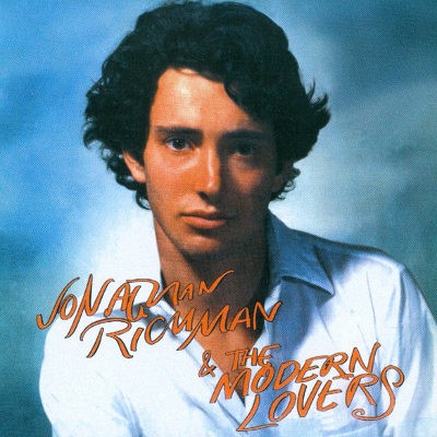 Jonathan Richman & The Modern Lovers - Jonathan Richman & The Modern Lovers (Remastered 2004) 