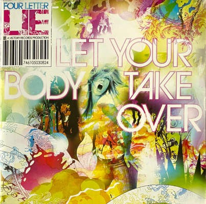 Four Letter Lie - Let Your Body Take Over (2006)