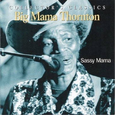 Big Mama Thornton - Sassy Mama (Edice 2006) 