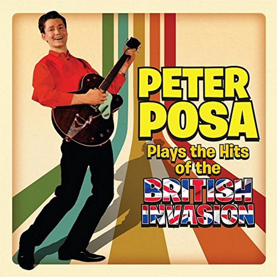 Peter Posa - Plays The Hits Of The British Invasion (2016)