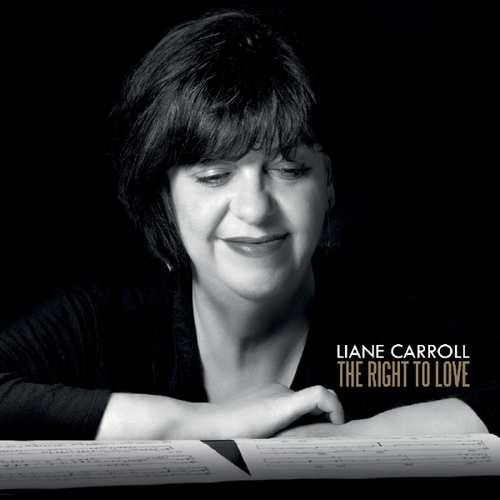 Liane Carroll - Right To Love (2017) 