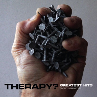 Therapy? - Greatest Hits (Version 2020)