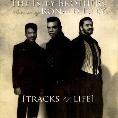 Isley Brothers Featuring Ronald Isley - Tracks Of Life (1992)