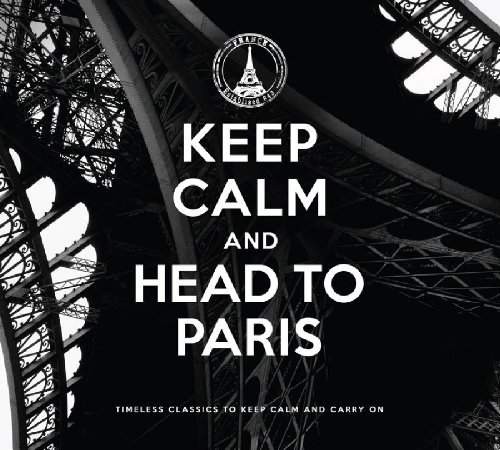 Various Artists - Keep Calm & Head to Paris (2013)