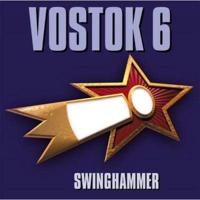 Swinghammer - Vostok 6 (2000)