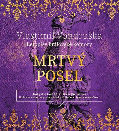 Vlastimil Vondruška - Letopisy královské komory - Mrtvý posel (MP3, 2019)