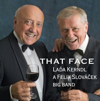 Laďa Kerndl A Felix Slováček Big Band - That Face (2015)