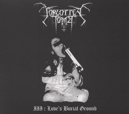 Forgotten Tomb - III: Love's Burial Ground (Edice 2015) 