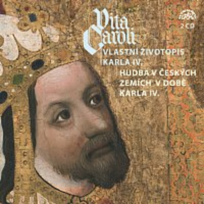 Various Artists - Vita Caroli - Vlastní životopis Karla IV. + Hudba na dvoře Karla IV./2CD KLASIKA