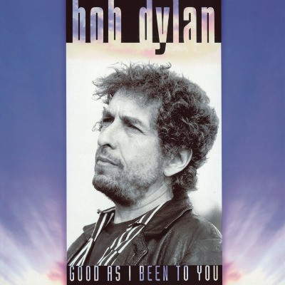 Bob Dylan - Good As I Been To You (Edice 2017) - Vinyl 