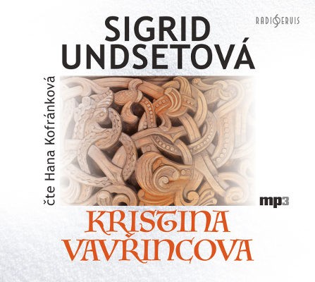 Sigrid Undsetová - Kristina Vavřincová (MP3) 