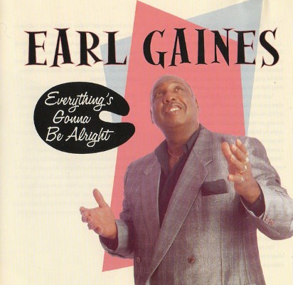Earl Gaines - Everything's Gonna Be Alright (1998)