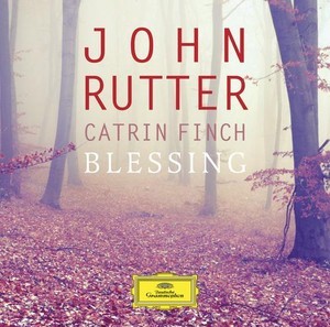 John Rutter / Catrin Finch - Blessing (2012)