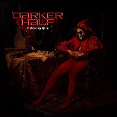 Darker Half - If You Only Knew (Digipack, 2020)