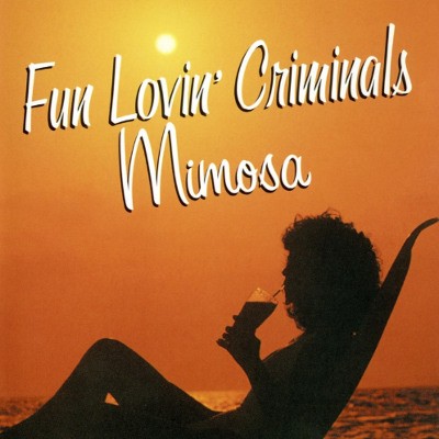 Fun Lovin' Criminals - Mimosa (Reedice 2017) 