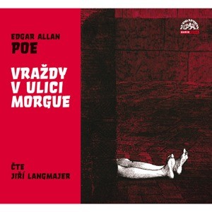 Edgar Allan Poe - Vraždy v ulici Morgue/J.Langmajer CTE J. LANGMAJER