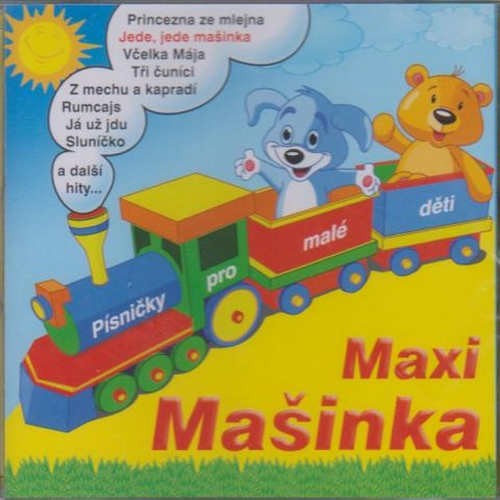Various Artists - Maxi Mašinka/Písničky pro malé děti 