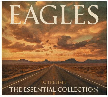 Eagles - To The Limit - The Essential Collection (2024) /3CD