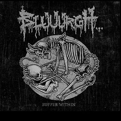 Bluuurgh - Suffer Within (Reedice 2015) 