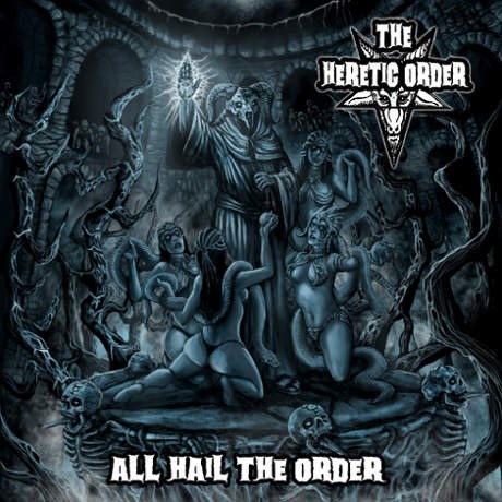 Heretic Order - All Hail Order (2015) 