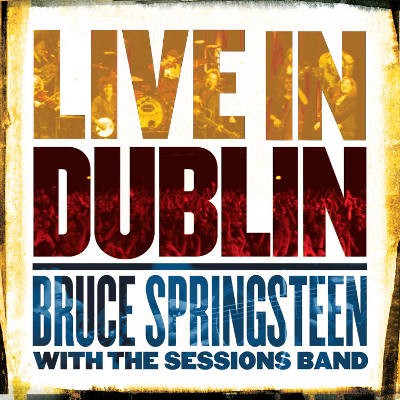 Bruce Springsteen With The Sessions Band - Live In Dublin (Reedice 2020) - Vinyl