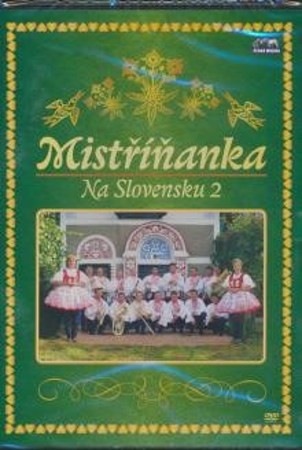Mistříňanka - Na Slovensku 2 