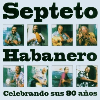 Sexteto Habanero - Celebrando Sus 80 Aňos DOPRODEJ