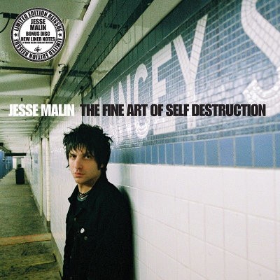 Jesse Malin - Fine Art Of Self Destruction (Edice 2016) 