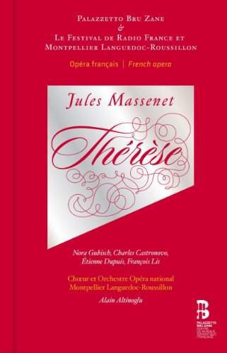 Jules Massenet - Thérése (2013)