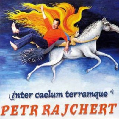 Petr Rajchert & Inter - Mezi Nebem A Zemí / Inter Caelum Terramque (2003) 