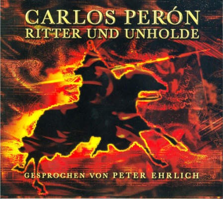 Carlos Perón - Ritter Und Unholde (Edice 2006)