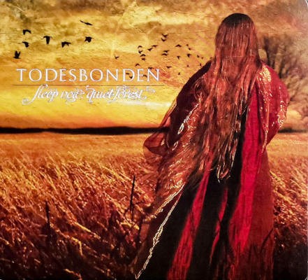 Todesbonden - Sleep Now, Quiet Forest (2008) /Limited Edition