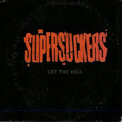 Supersuckers - Get The Hell (2014) 