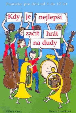 Various Artists - Kdy Je Nejlepší Začít Hrát Na Dudy - Písničky Pro Děti Od 4 Do 12 Let (Kazeta) 