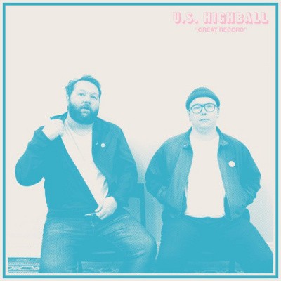 U.S. Highball - Great Record (2019) – Vinyl