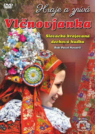Vlčnovjanka - Vlčnovjanka - Slovácká krojovaná dechová hudba (2015) 