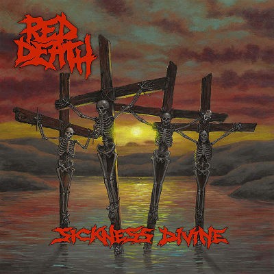 Red Death - Sickness Divine (Limited Edition, 2019)
