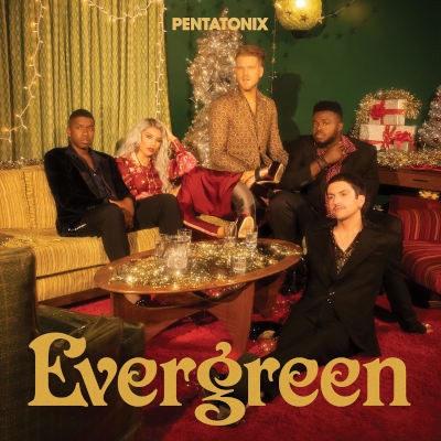 Pentatonix - Evergreen (2021)