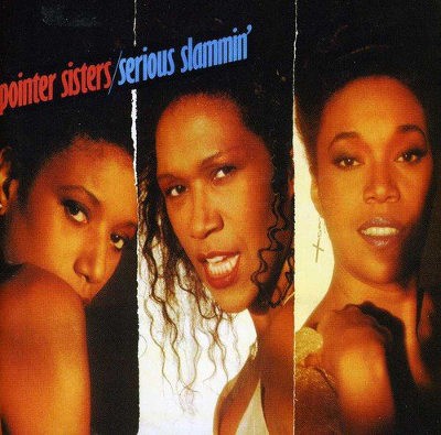 Pointer Sisters - Serious Slammin' (Remaster 2012)