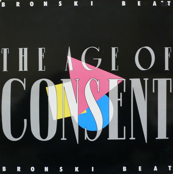 Bronski Beat - Age Of Consent (Reedice 2022)