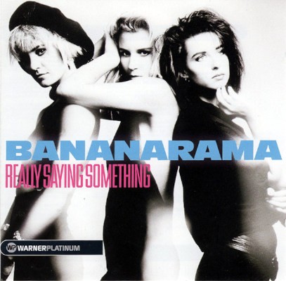 Bananarama - Really Saying Something (2005)